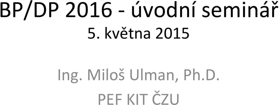 května 2015 Ing.