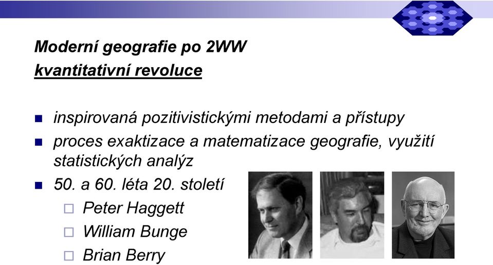 exaktizace a matematizace geografie, využití statistických