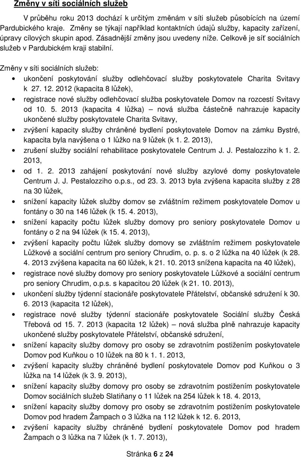 Změny v síti sociálních služeb: ukončení poskytování služby odlehčovací služby poskytovatele Charita Svitavy k 27. 12.