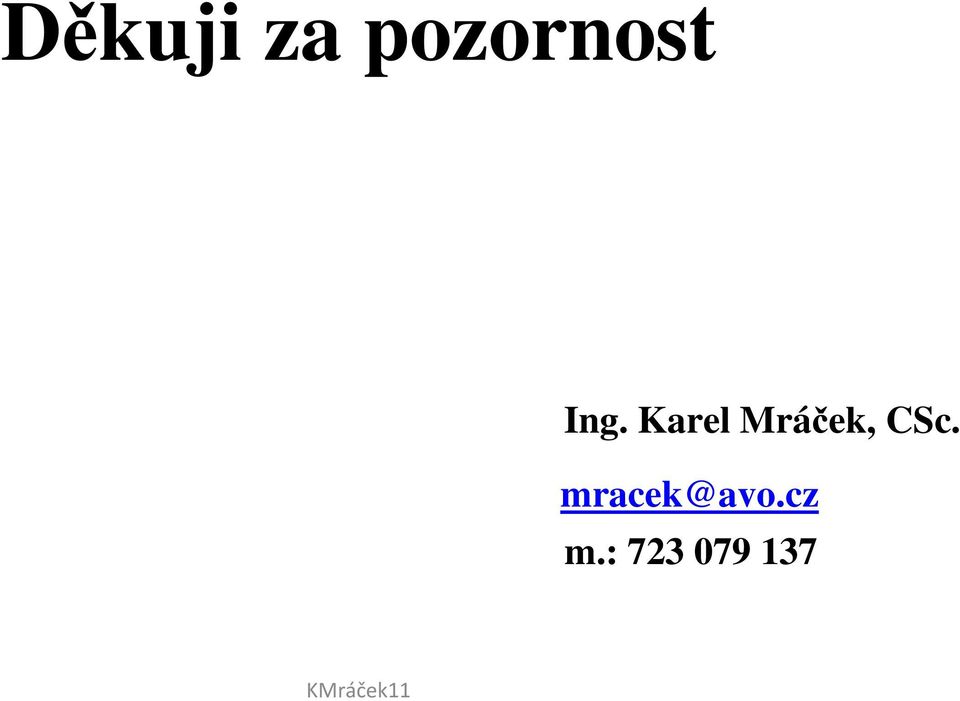 CSc. mracek@avo.cz m.