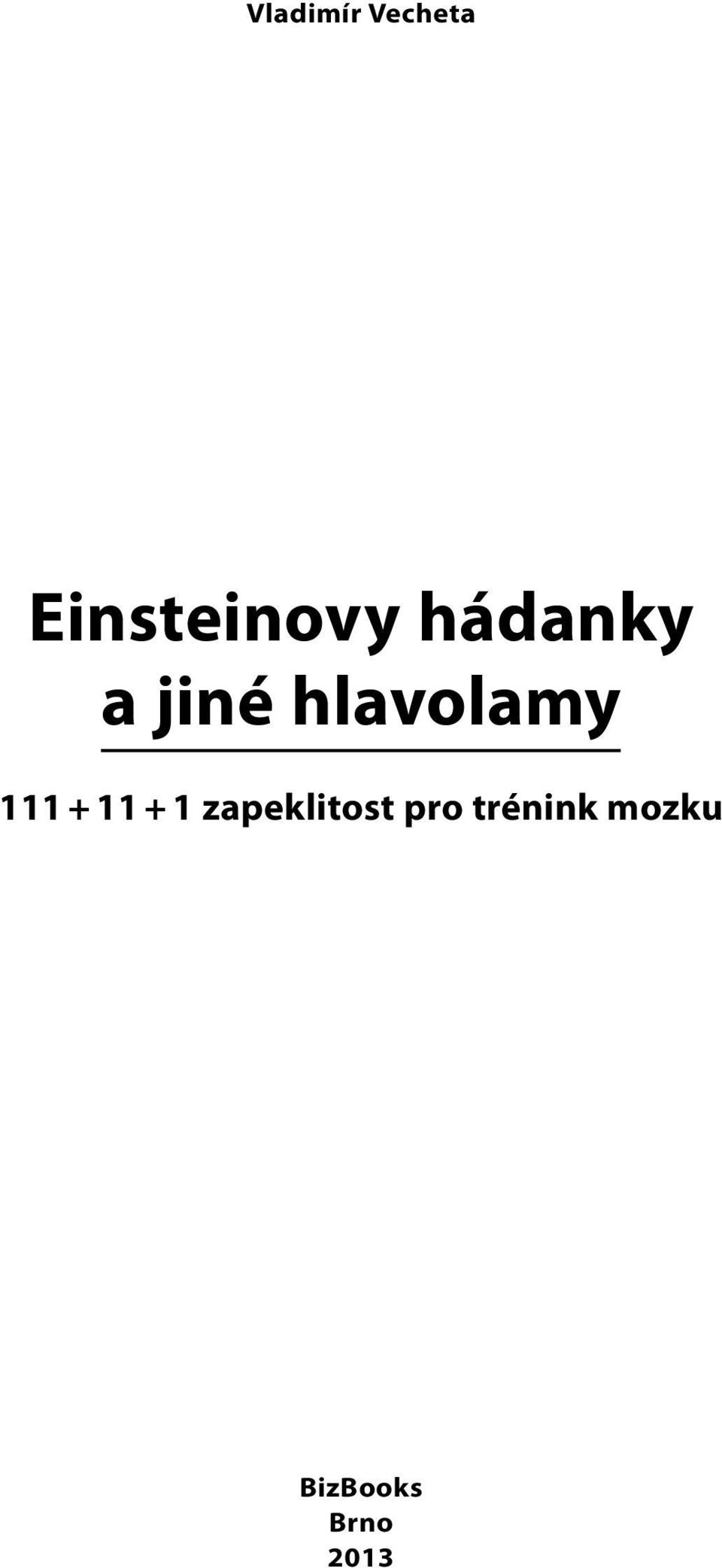 + 11 + 1 zapeklitost pro