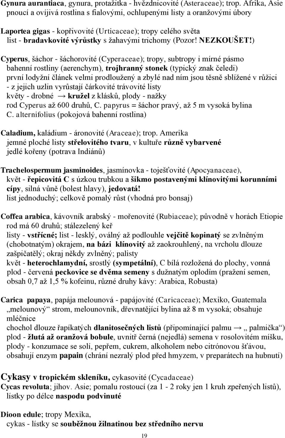 (Pozor! NEZKOUŠET!