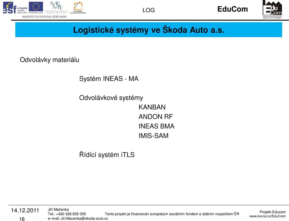 systémy KANBAN ANDON RF
