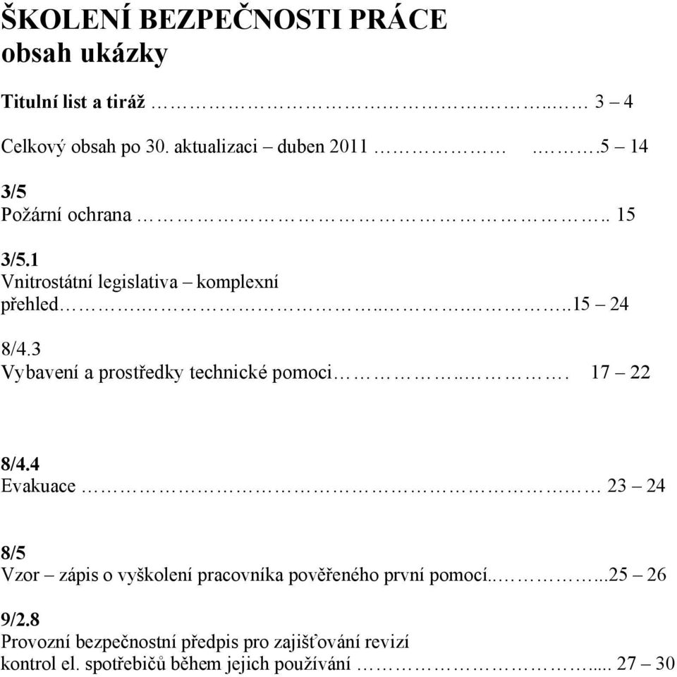 3 Vybavení a prostředky technické pomoci... 17 22 8/4.