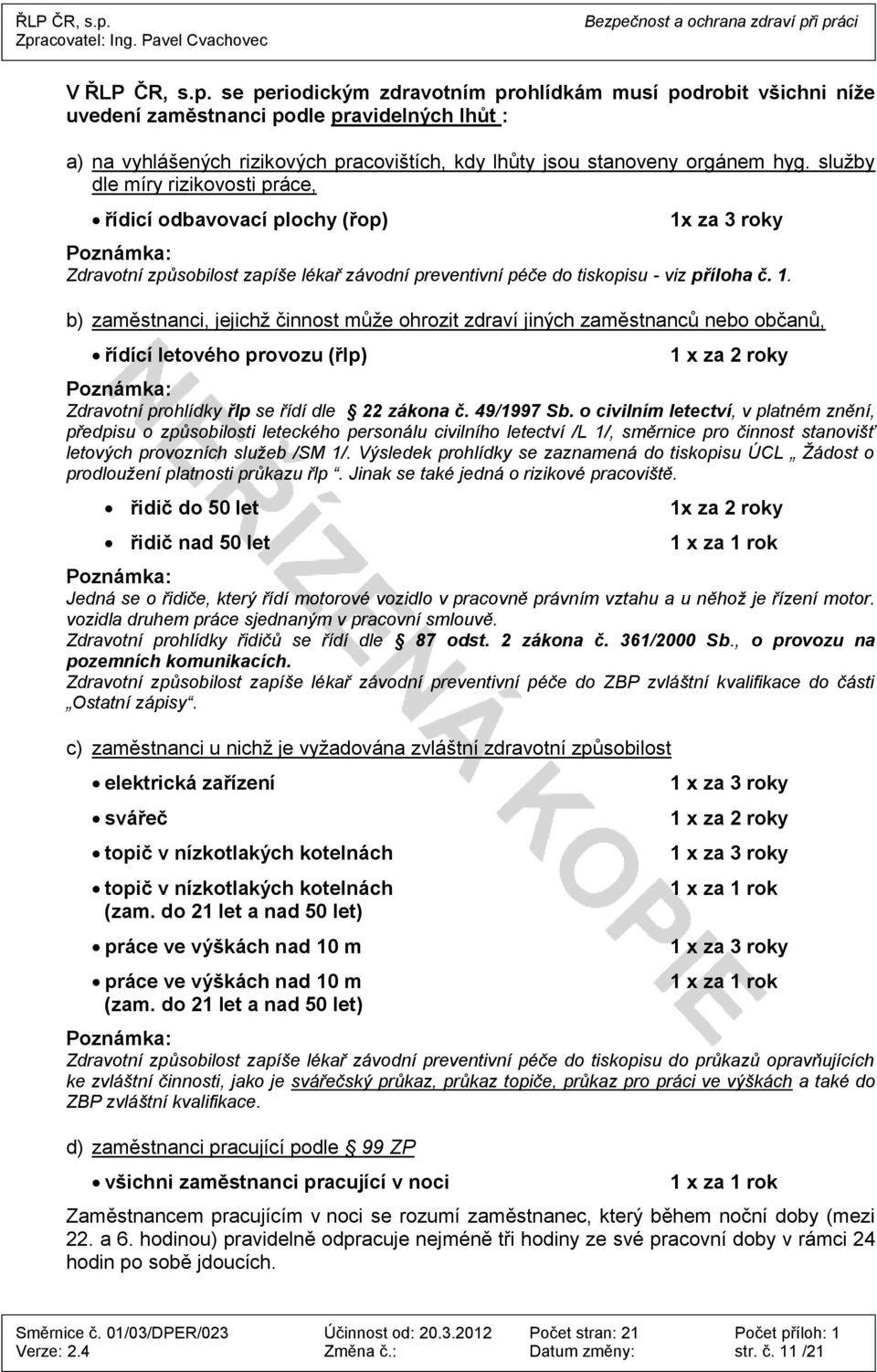 služby dle míry rizikovosti práce, řídicí odbavovací plochy (řop) 1x