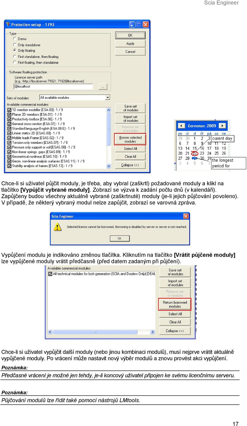 Vypůjčení modulu je indikováno změnou tlačítka. Kliknutím na tlačítko [Vrátit půjčené moduly] lze vypůjčené moduly vrátit předčasně (před datem zadaným při půjčení).