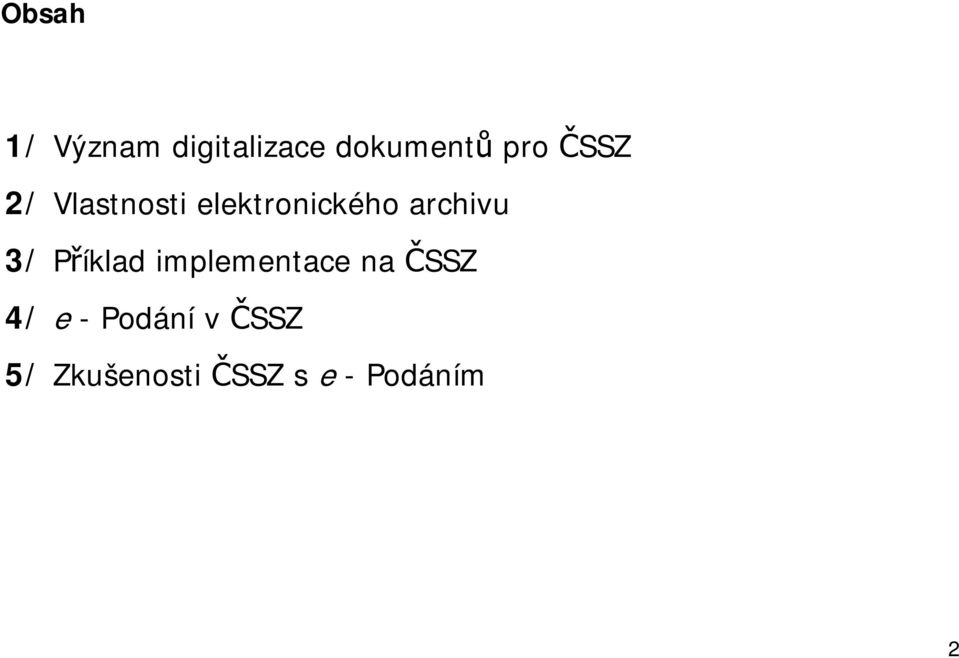 archivu 3/ Příklad implementace na ČSSZ