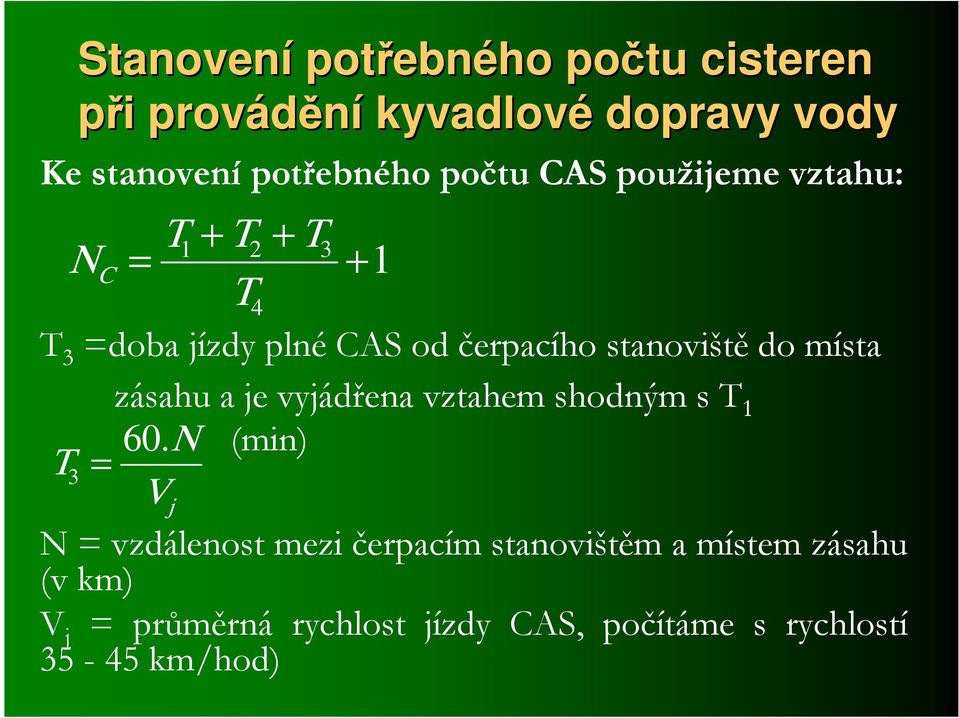 zásahu a je vyjádřena vztahem shodným s 1 60.