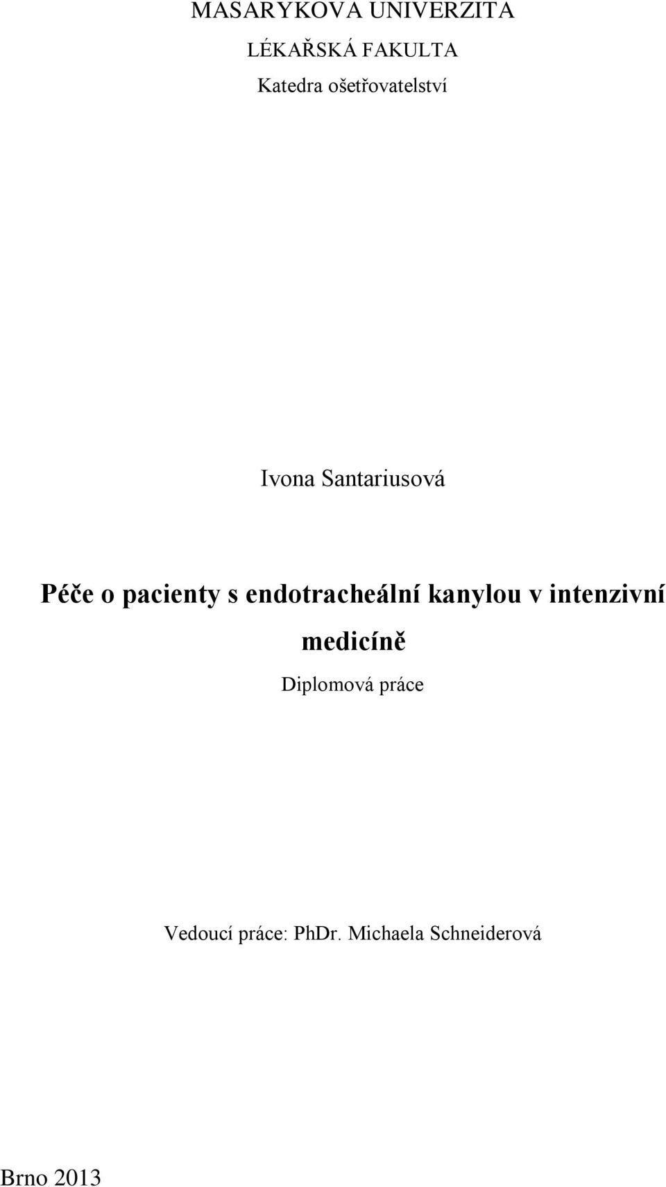 endotracheální kanylou v intenzivní medicíně