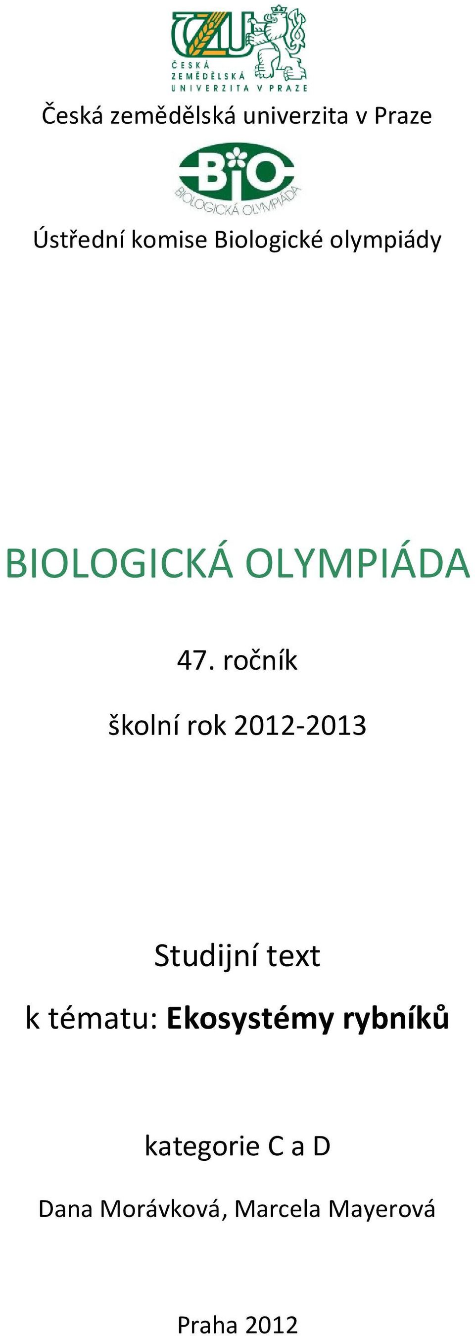 ročník školní rok 2012-2013 Studijní text k tématu: