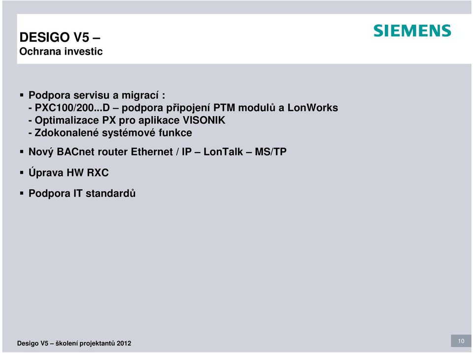 ..D podpora připojení PTM modulů a LonWorks - Optimalizace PX pro