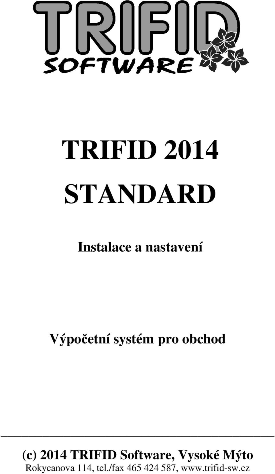 (c) 2014 TRIFID Software, Vysoké Mýto