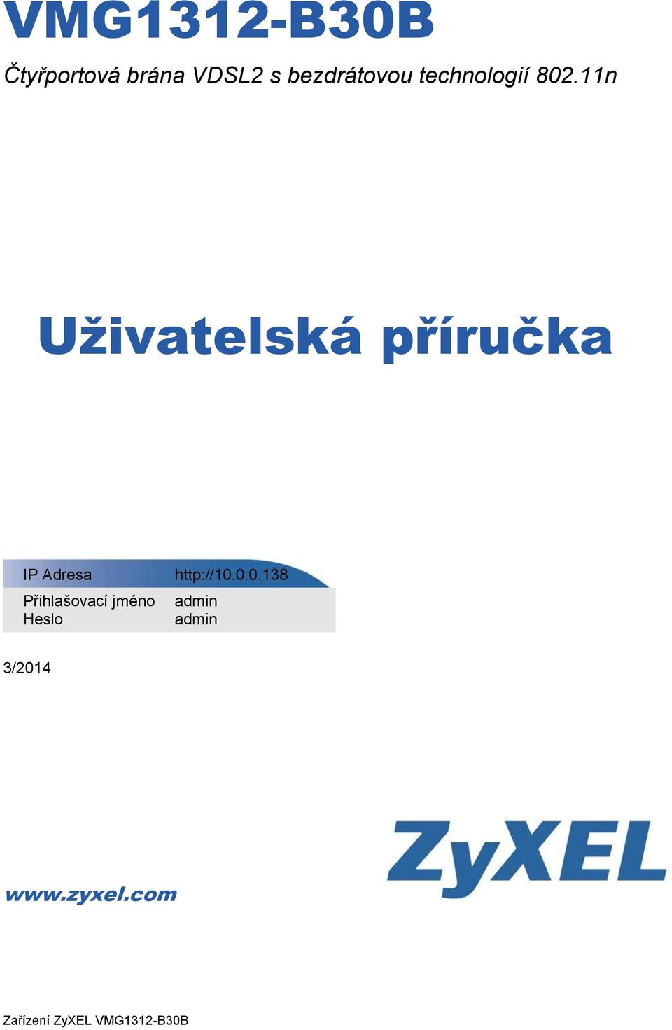 11n Uživatelská příručka IP Adresa Přihlašovací