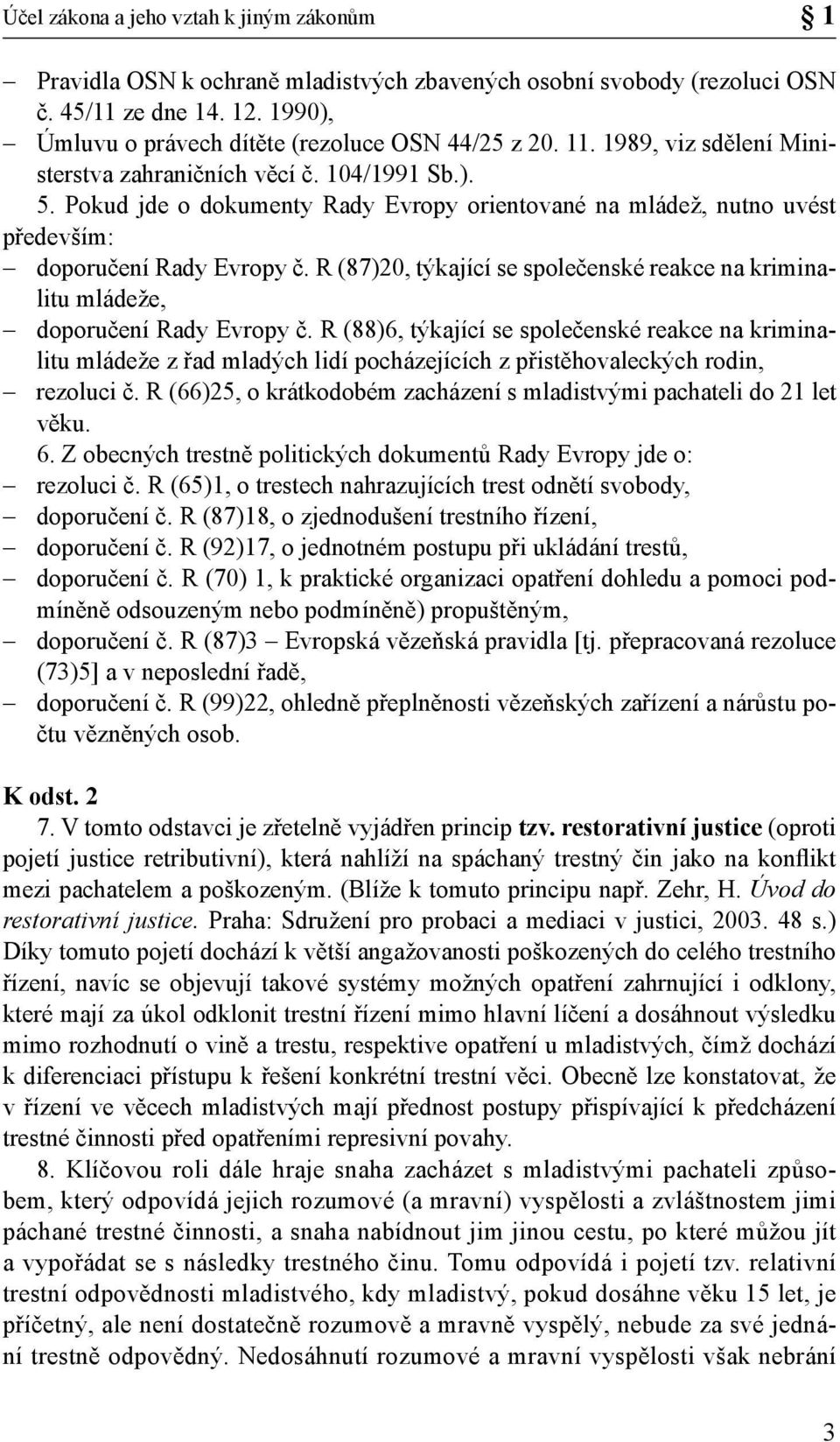 R (87)20, týkající se společenské reakce na kriminalitu mládeže, doporučení Rady Evropy č.