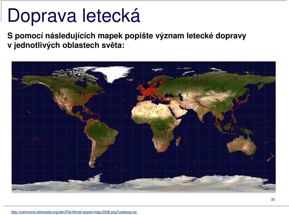 oblastech světa: 31 http://commons.wikimedia.