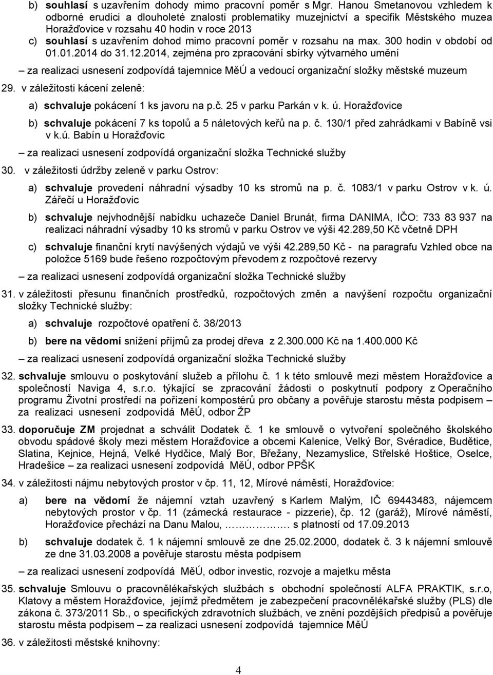 pracovní poměr v rozsahu na max. 300 hodin v období od 01.01.2014 do 31.12.