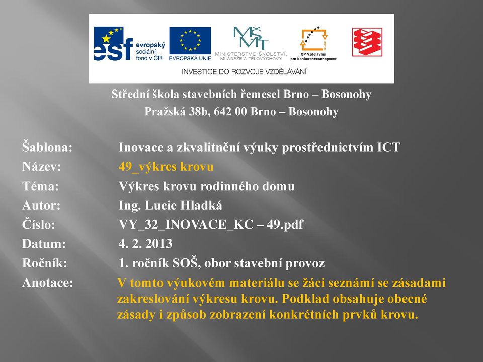 2. 2013 Ročník: Anotace: VY_32_INOVACE_KC 49.pdf 1.