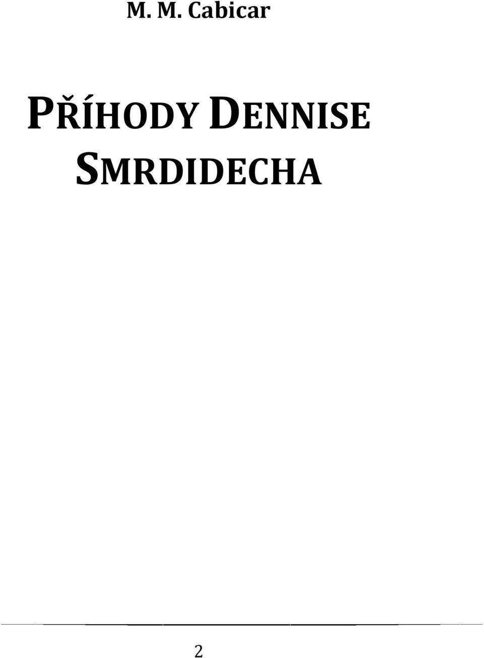 PŘÍHODY