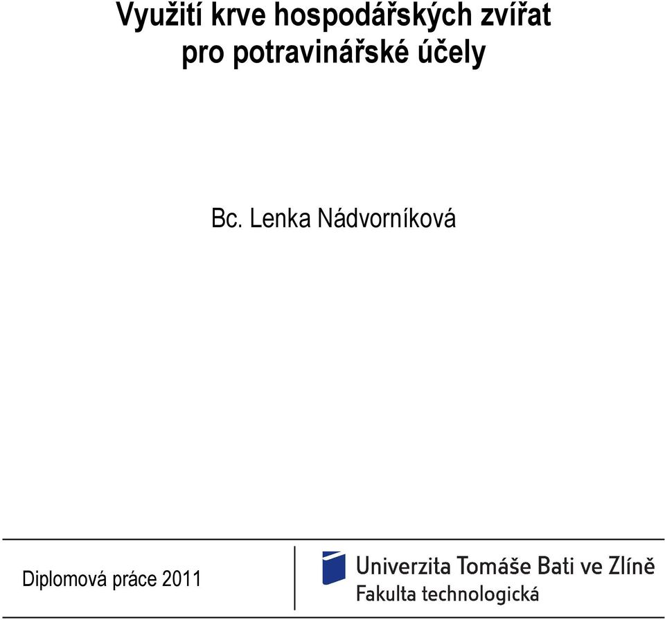 potravinářské účely Bc.