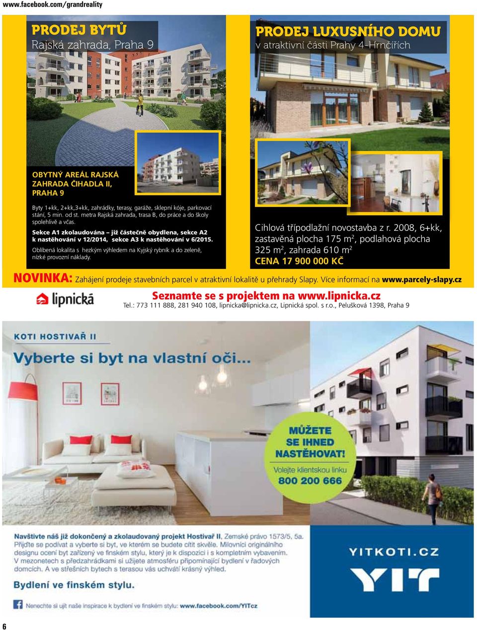 garáže, sklepní kóje, parkovací stání, 5 min. od st. metra Rajská zahrada, trasa B, do práce a do školy spolehlivě a včas.