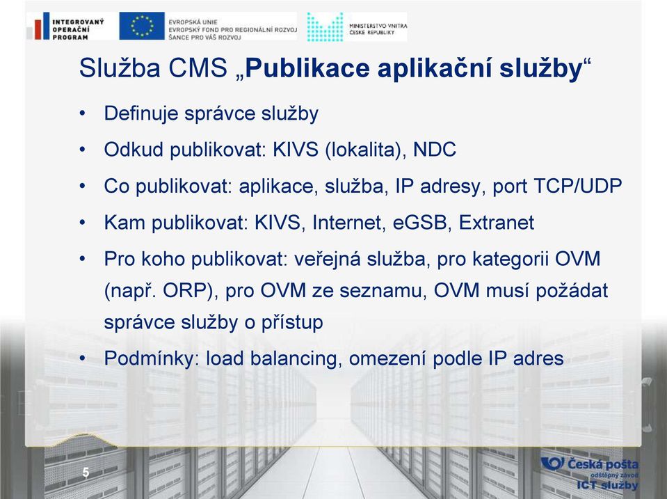 egsb, Extranet Pro koho publikovat: veřejná služba, pro kategorii OVM (např.