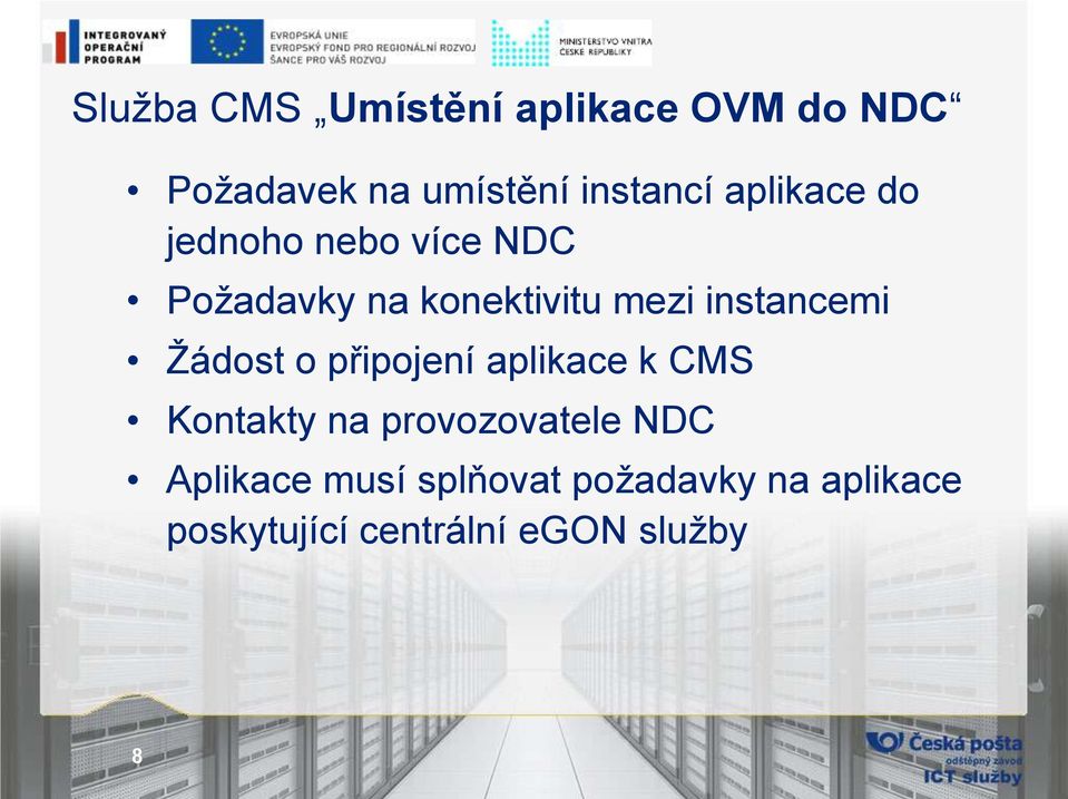 instancemi Žádost o připojení aplikace k CMS Kontakty na provozovatele