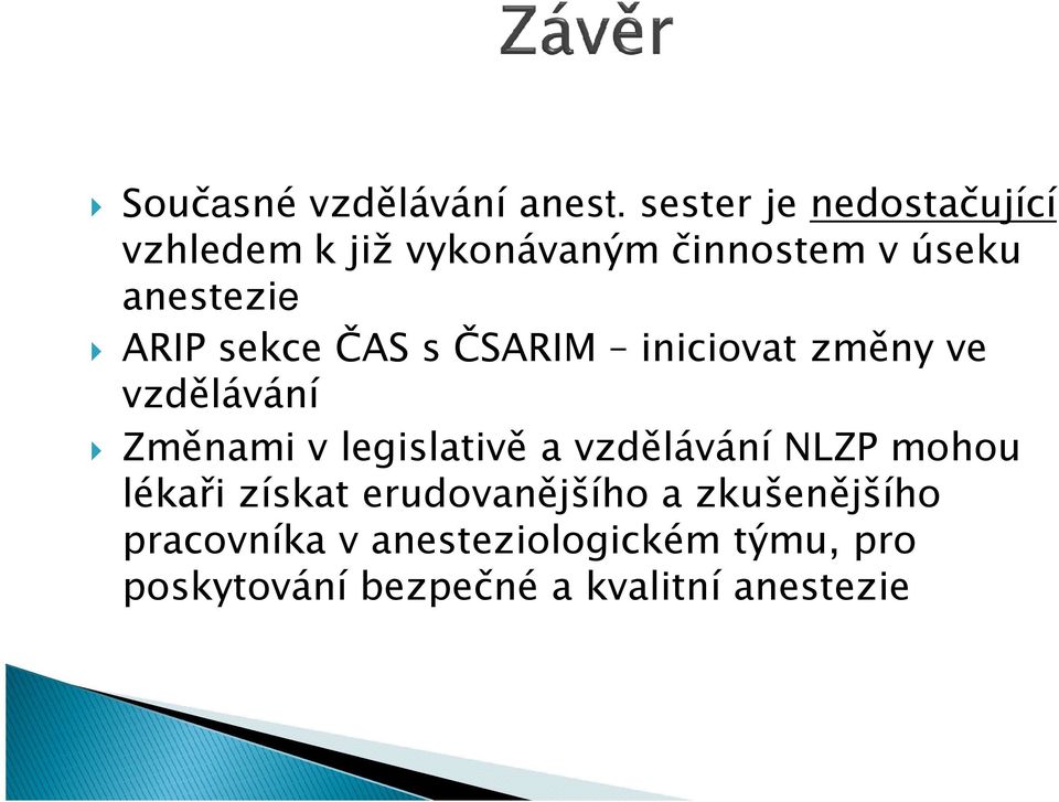 ARIP sekce ČAS s ČSARIM iniciovat změny ve vzdělávání Změnami v legislativě a