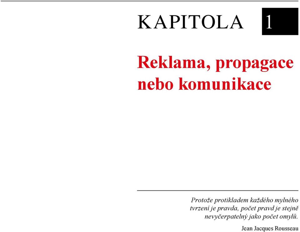 mylného tvrzení je pravda, počet pravd je