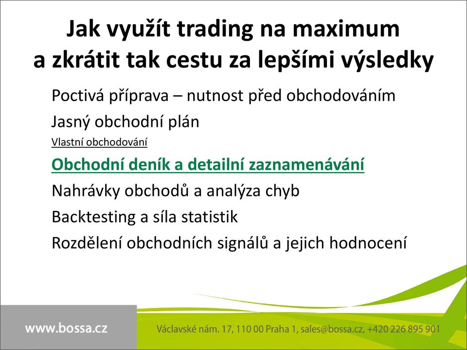 obchodování Obchodní deník a detailní zaznamenávání Nahrávky obchodů a