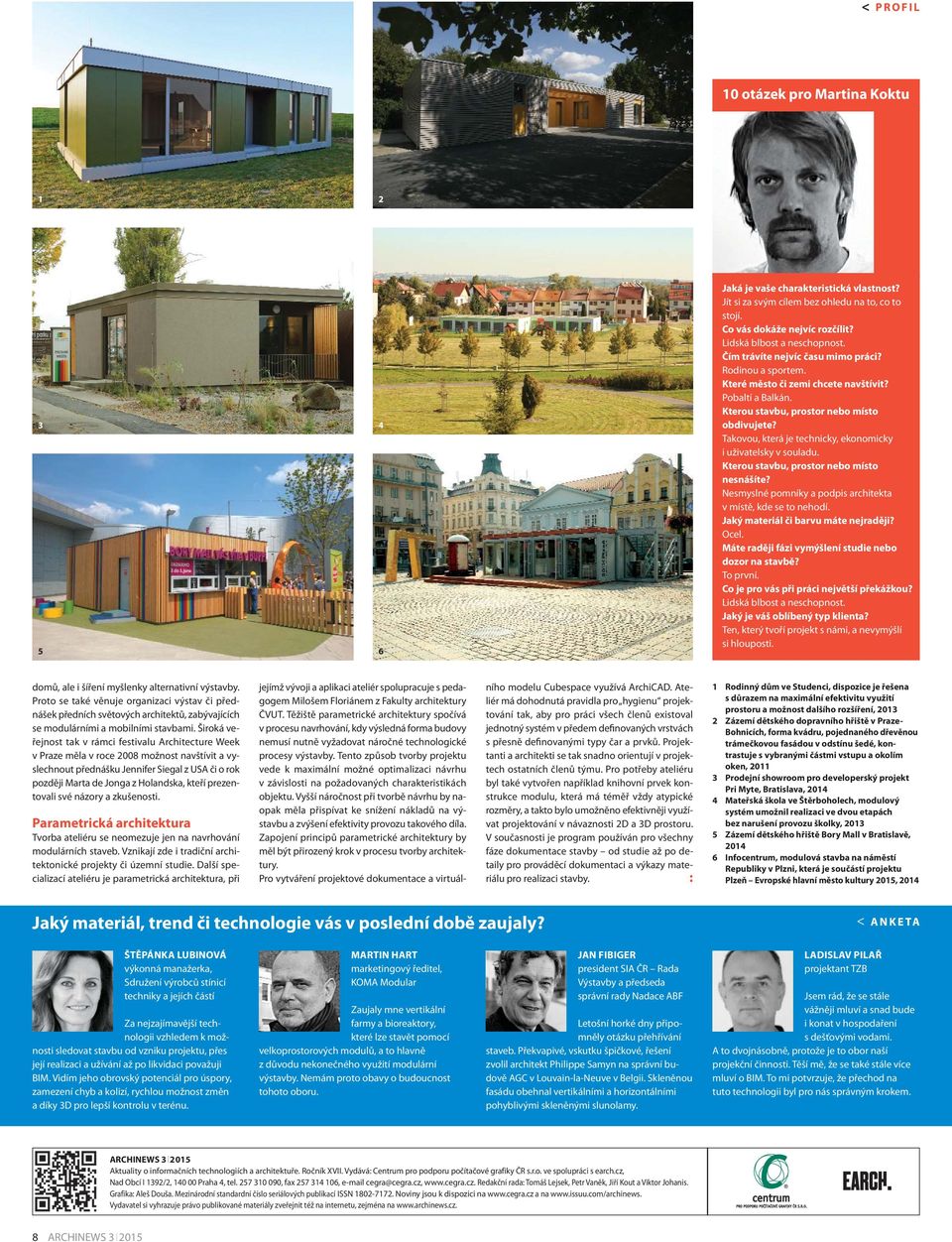 Takovou, která je technicky, ekonomicky i uživatelsky v souladu. Kterou stavbu, prostor nebo místo nesnášíte? Nesmyslné pomníky a podpis architekta v místě, kde se to nehodí.