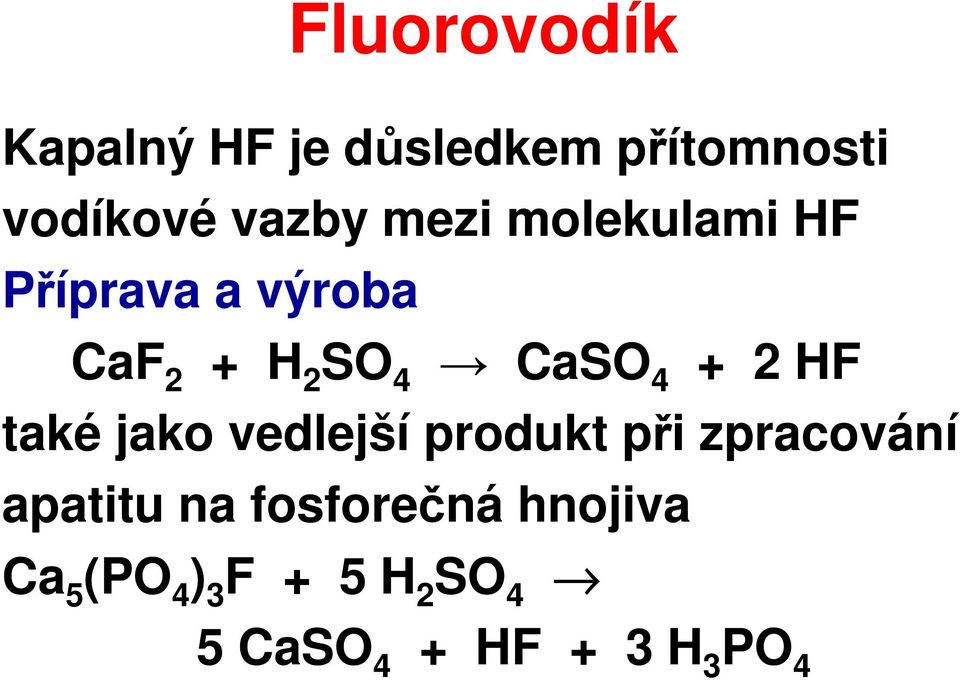 HF také jako vedlejší produkt při zpracování apatitu na