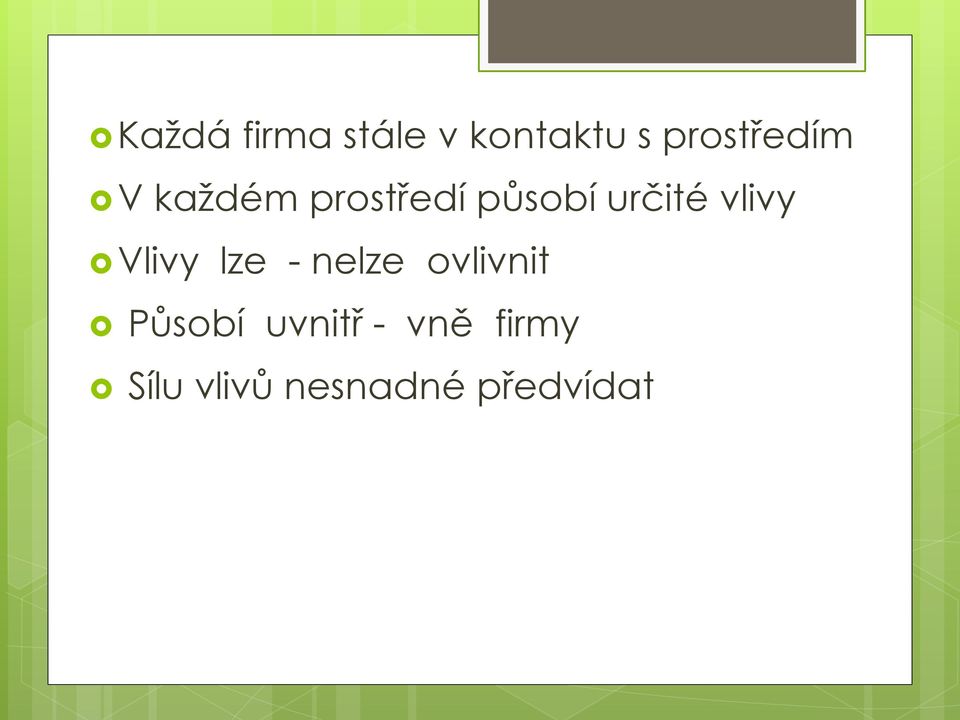 určité vlivy Vlivy lze - nelze ovlivnit