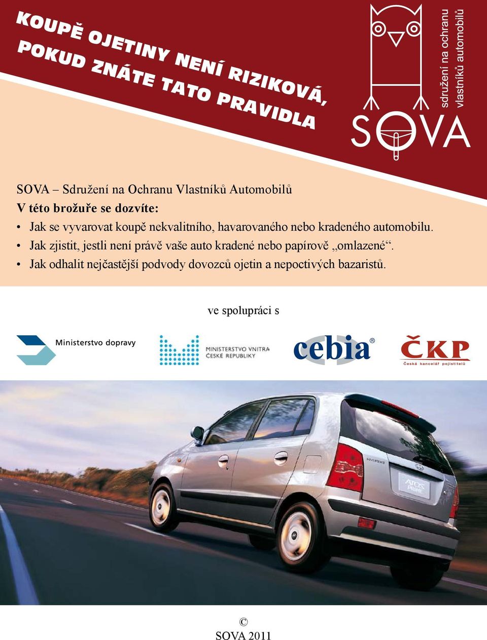 kradeného automobilu. Jak zjistit, jestli není právě vaše auto kradené nebo papírově omlazené.