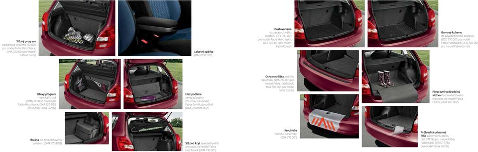 (DMA 710 002 pro model Fabia Hatchback, DMA 720 002 pro model Fabia Combi) Mezipodlaha zavazadlového prostoru pro model Fabia Combi, dvoudílná (DAA 720 001-002) Ochranná lišta zadního nárazníku (KDA