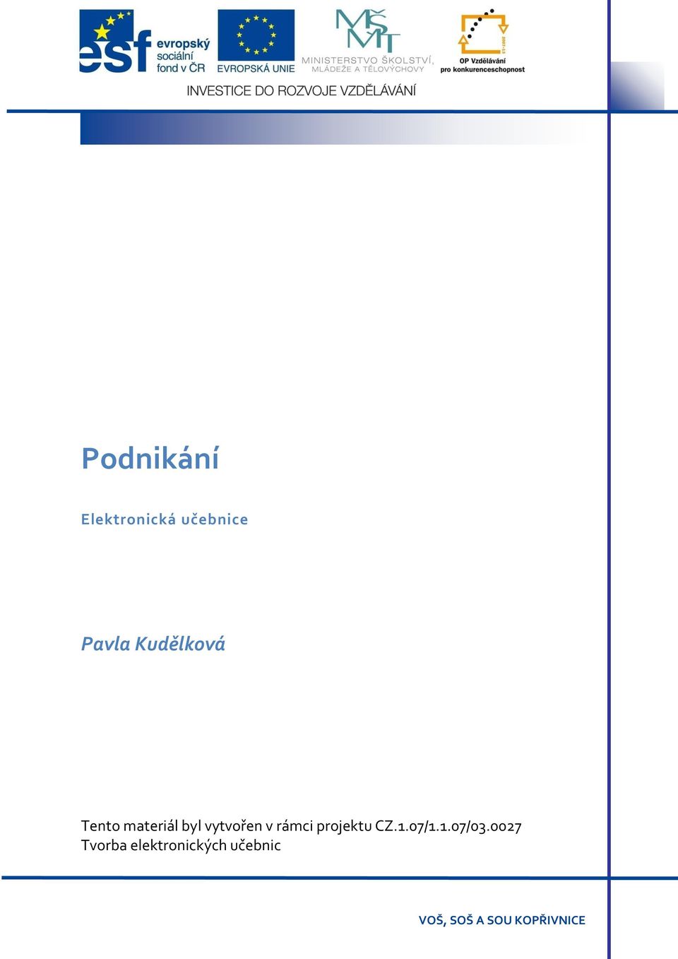 vytvořen v rámci projektu CZ.1.07/1.