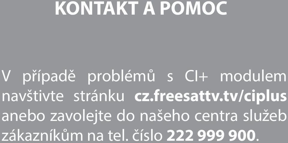 tv/ciplus anebo zavolejte do našeho centra