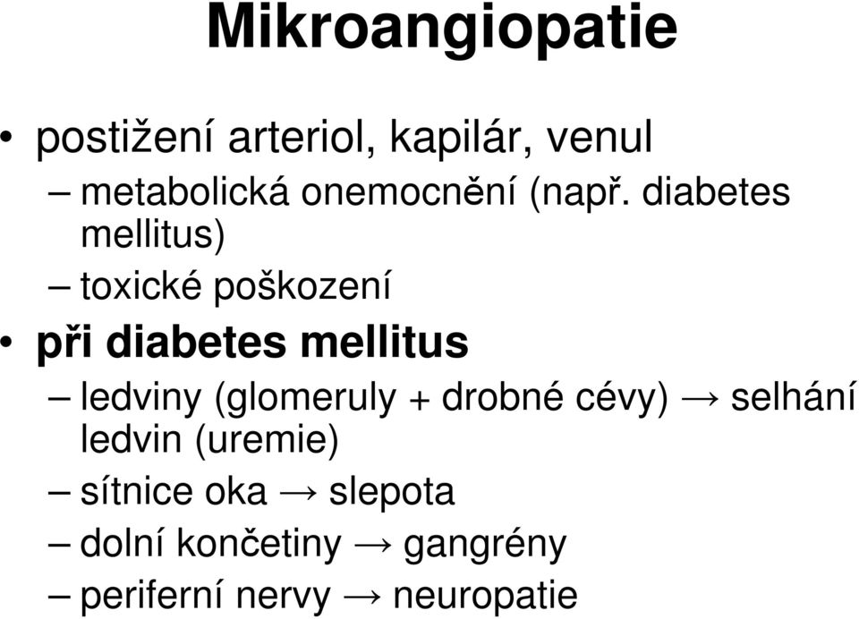 diabetes mellitus) toxické poškození při diabetes mellitus ledviny