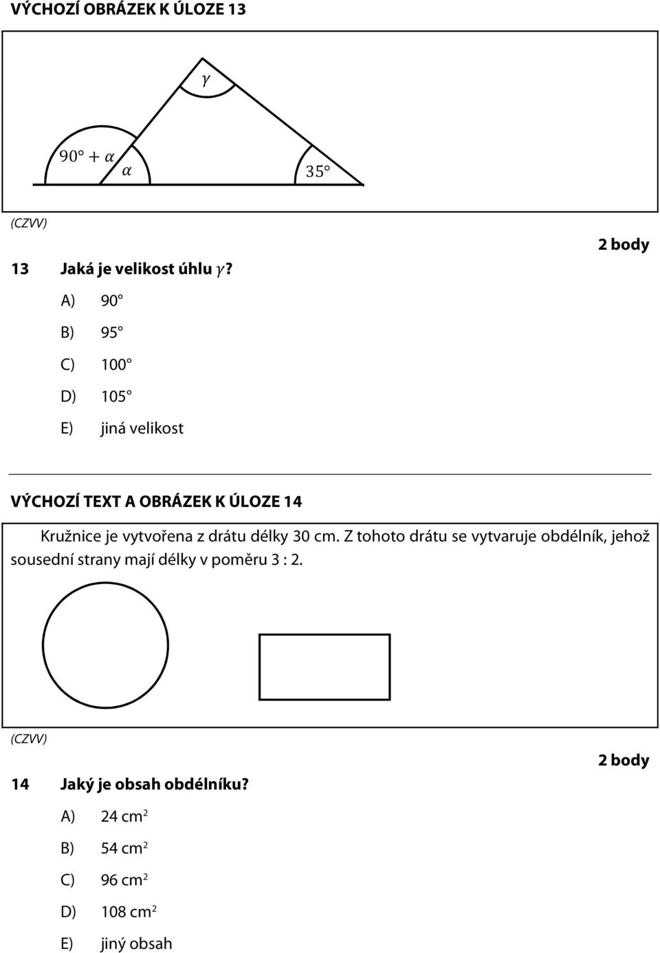 Kružnice je vytvořena z drátu délky 30 cm.