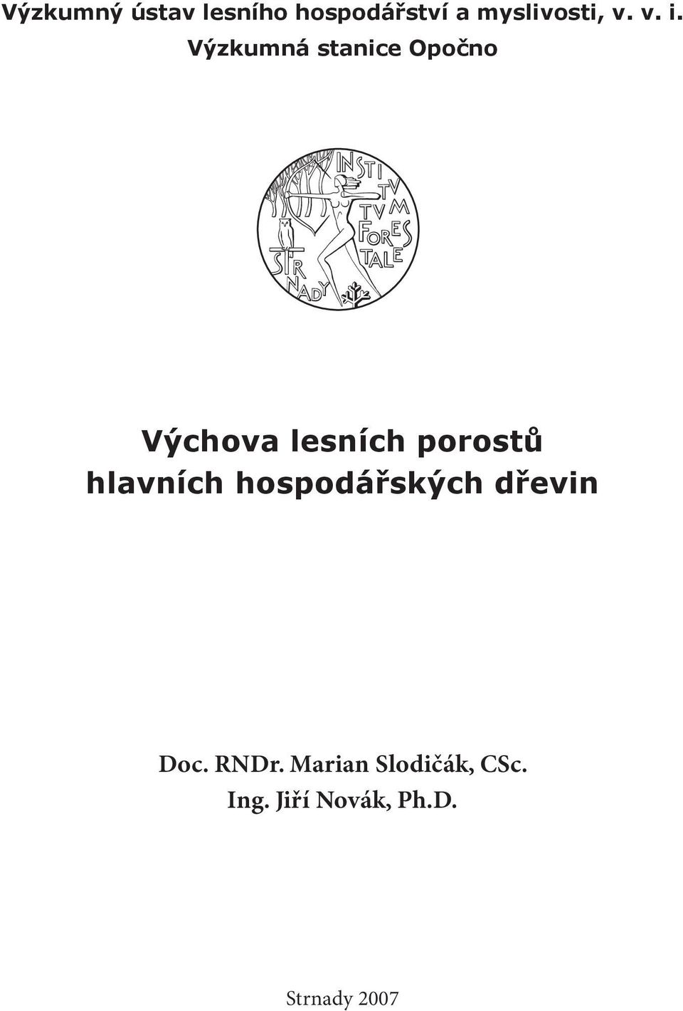 porostů hlavních hospodářských dřevin Doc. RNDr.