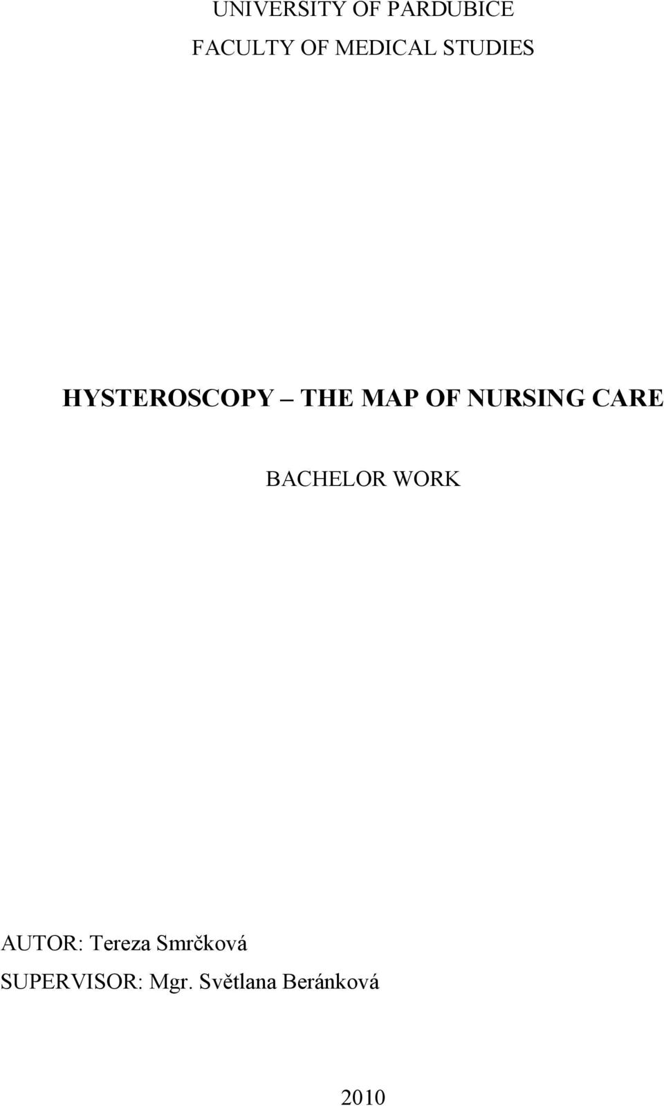 NURSING CARE BACHELOR WORK AUTOR: Tereza