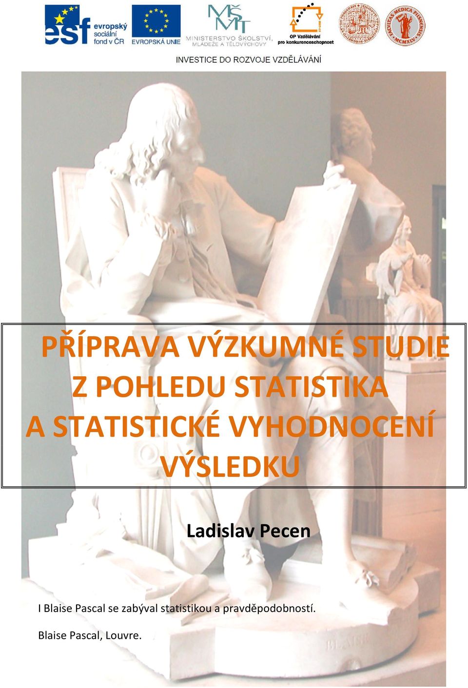 VÝSLEDKU Ladislav Pecen I Blaise Pascal se