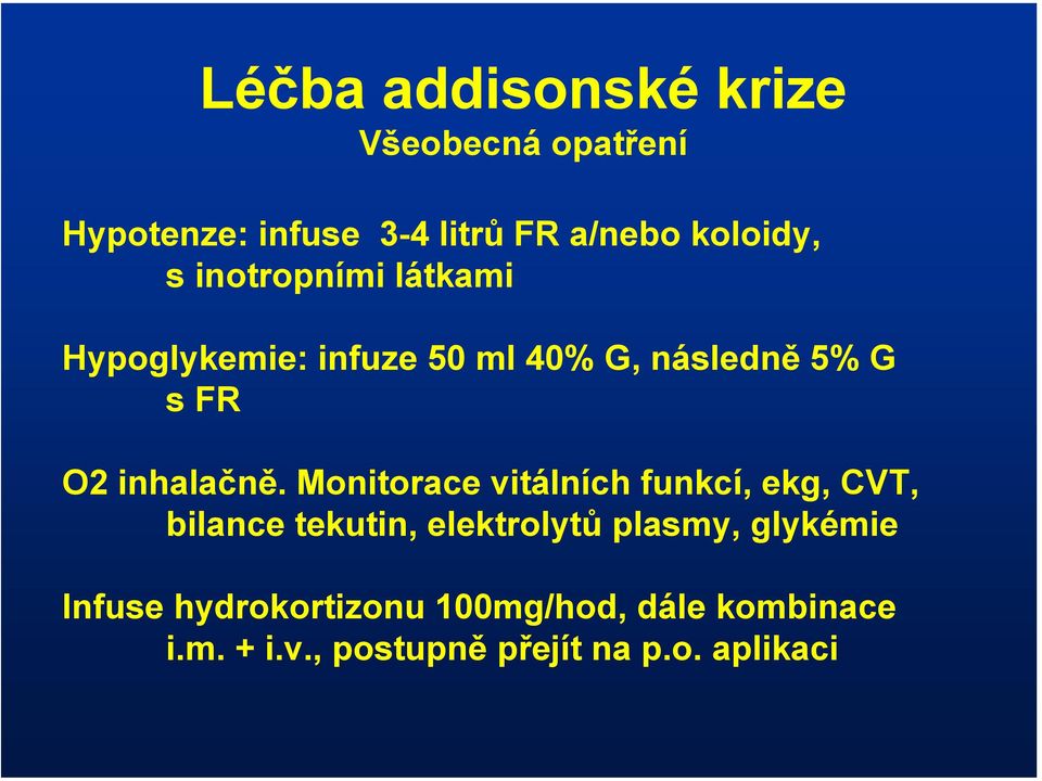 Monitorace vitálních funkcí, ekg, CVT, bilance tekutin, elektrolytů plasmy, glykémie