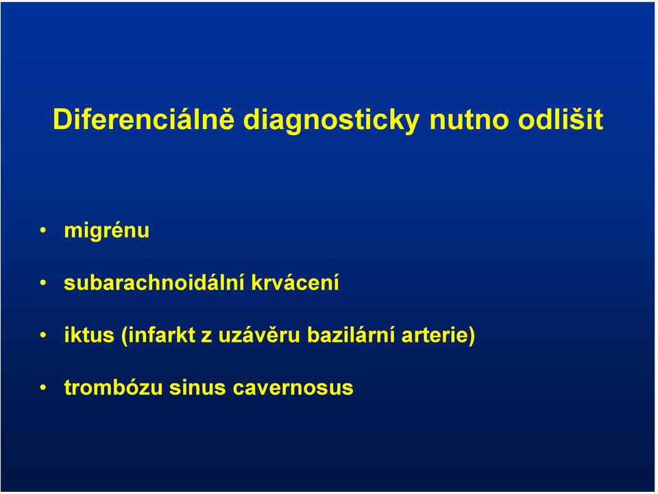 krvácení iktus (infarkt z uzávěru