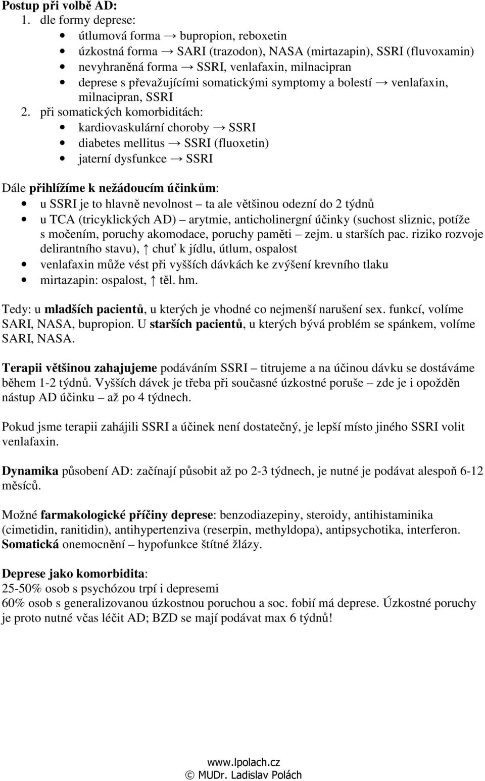 somatickými symptomy a bolestí venlafaxin, milnacipran, SSRI 2.