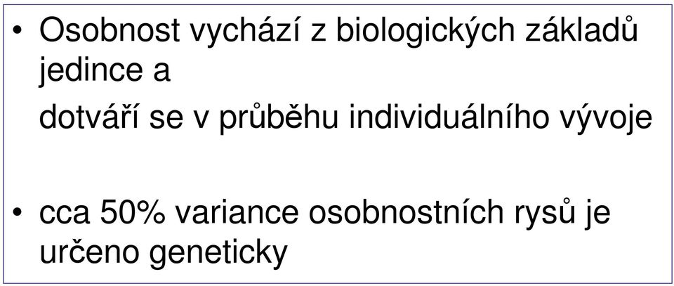 průběhu individuálního vývoje cca