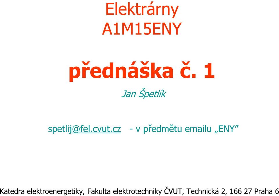 cz v předmětu emailu ENY Katedra