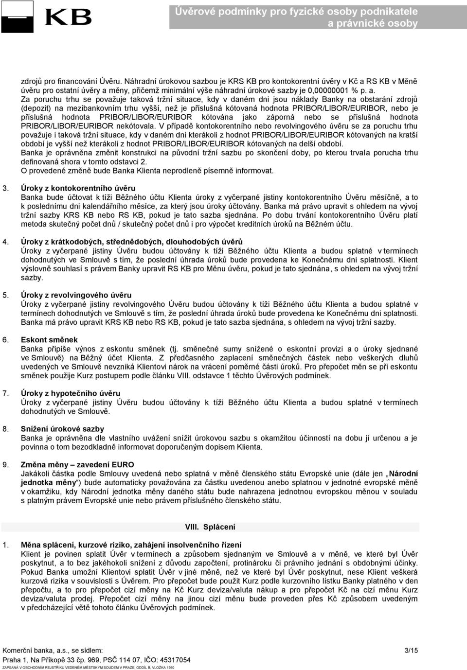 RS KB v Měně úvěru pro ostatní úvěry a 