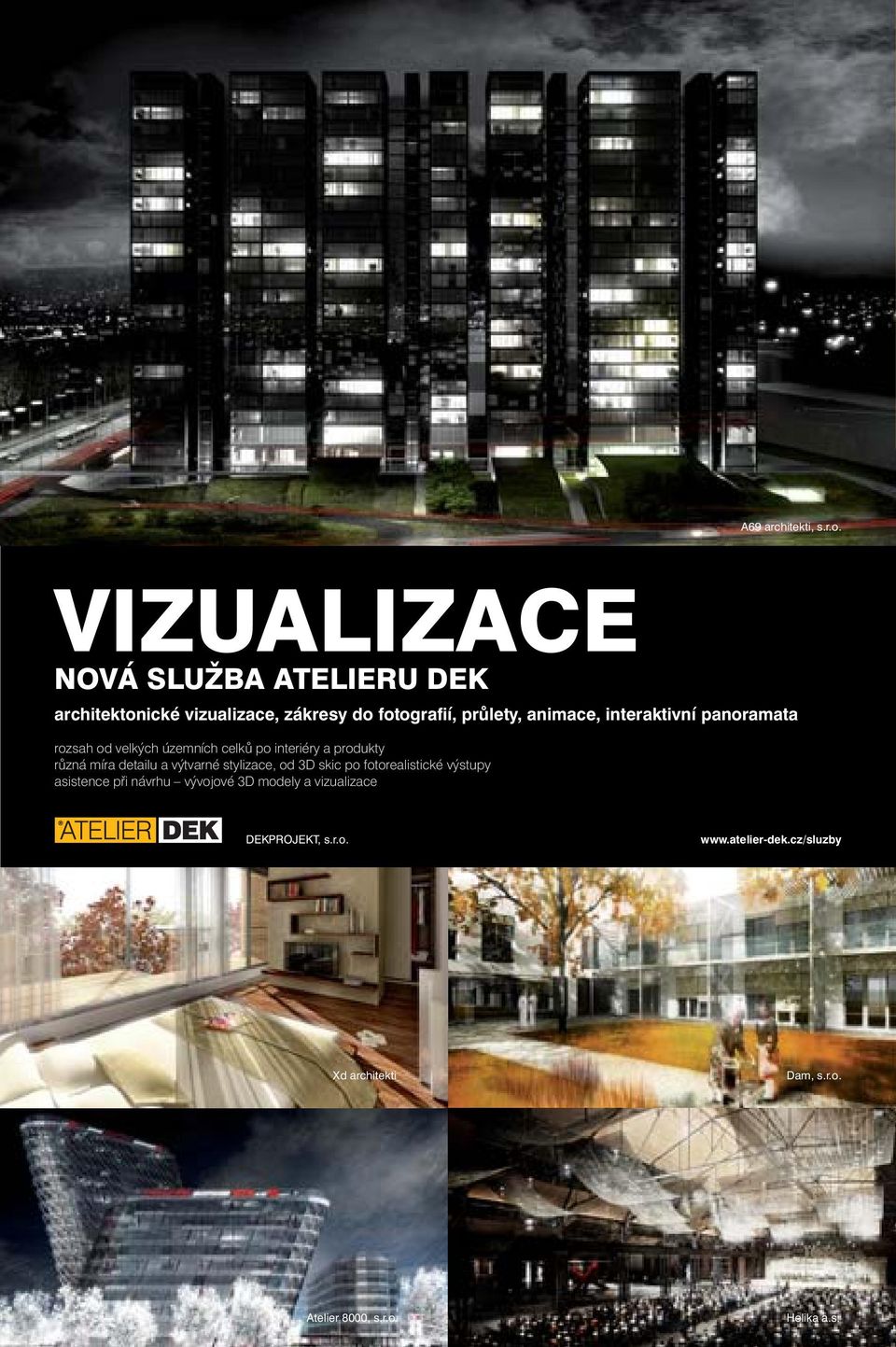 interaktivní panoramata rozsah od velkých územních celků po interiéry a produkty různá míra detailu a výtvarné