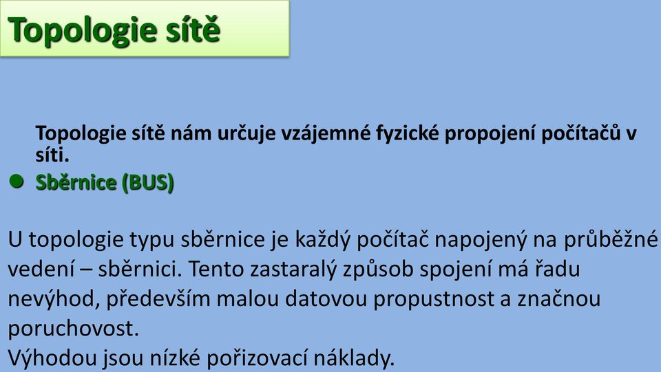 průběžné vedení sběrnici.