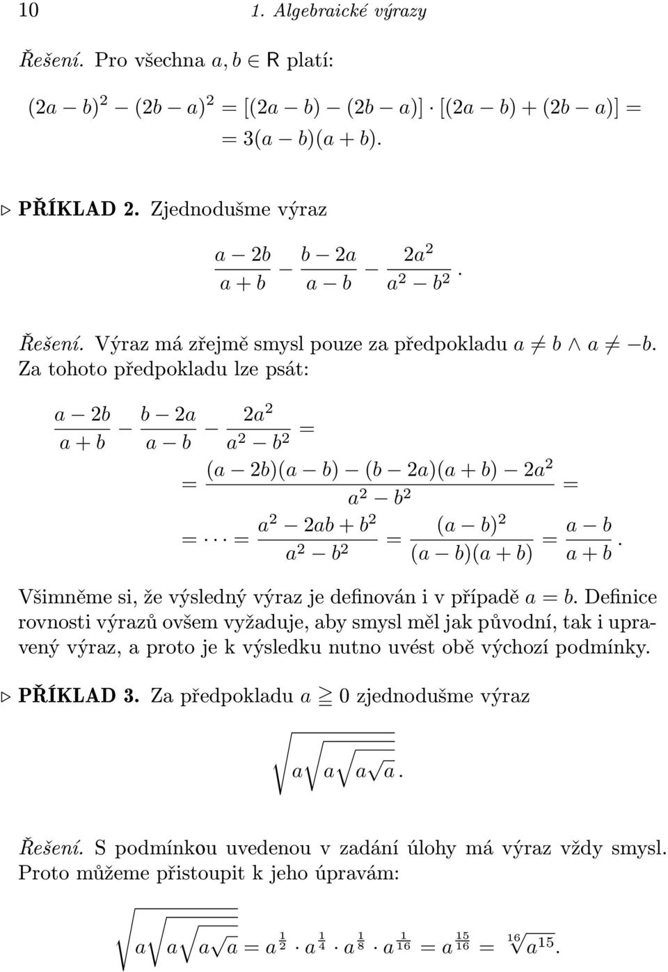 Všimněme si, že výsledný výraz je definován i v případě a = b.